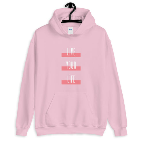 Live Your Life Hoodie